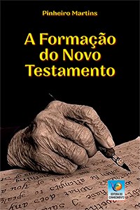 A Formação do Novo Testamento