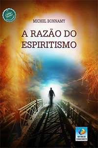 A Razão do Espiritismo