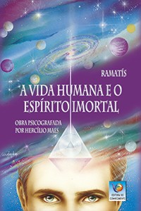 A Vida Humana e o Espírito Imortal