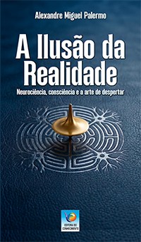 A Ilusão da Realidade