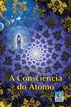 A Consciência do Átomo - Audiolivro