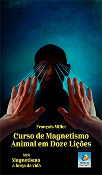 Curso Completo de Magnetismo Animal em Doze Lições