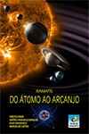 Do �tomo ao Arcanjo