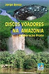 Discos Voadores na Amazônia