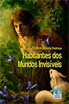 Habitantes dos Mundos Invisíveis