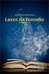 Luzes da Teosofia - Volume 1