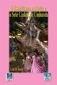 O Espiritismo, a Magia e as Sete Linhas de Umbanda
