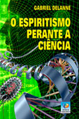 O Espiritismo Perante a Ciência
