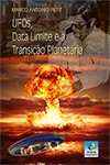 Ufos, Data Limite e Transição Planetária
